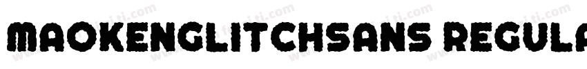 MaokenGlitchSans Regular字体转换
